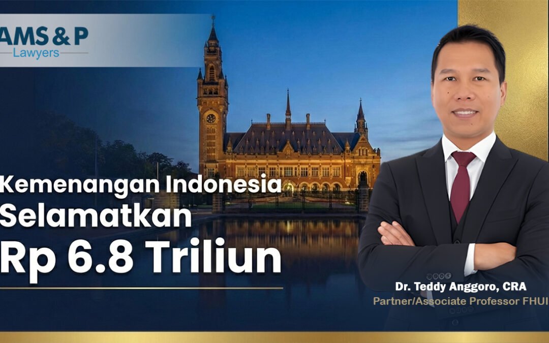FAMS & P Partner’s Key Role in Landmark Rp 6.8 Trillion Arbitration Win Highlight